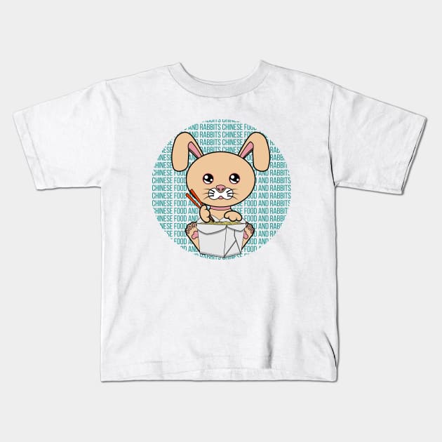 All I Need is chinese food and rabbits, chinese food and rabbits, chinese food and rabbits lover Kids T-Shirt by JS ARTE